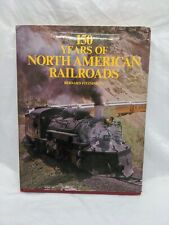 150 Years Of North American Railroads Hardcover Book Bernard Fitzsimons  picture