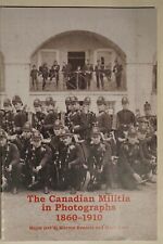 Pre WW1 Canadian Militia in Photographs 1860-1910 Author Signed Reference Book picture