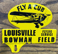 Vintage FLY A CUB AIRPLANE License Plate TOPPER Louisville Bowman Field Car Tag picture