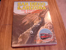 San Diego & Arizona The Impossible Railroad By Robert M Hanft picture