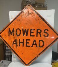 Mowers Ahead Authentic Road Street Sign (30