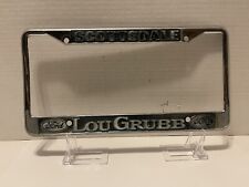 Vintage Scottsdale Lou Grubb Ford Metal License Plate Frame Used picture