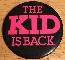 Vintage THE KID IS BACK Pin Button Pin-Back   picture