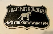 Vintage Original I Hate Hot Rodders Car Club Plaque picture