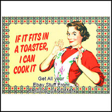 Fridge Fun Refrigerator Magnet IF IT FITS IN A TOASTER I CAN COOK IT Funny Retro picture