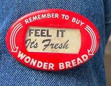 1950's/60's Remember To Buy Wonder Bread Feel It It's Fresh 2 3/4