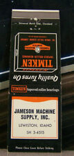 Vintage Matchbook Cover T5 Idaho Lewiston Jameson Machine Timken Roller Bearing  picture