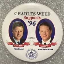 Vintage Rare - Charles Weed Supports Clinton / Gore ‘96 Pinback Button picture