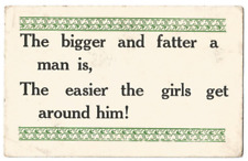 Antique Post Card Satire: THE BIGGER & FATTER A MAN IS~SAYING VINTAGE UN-POSTED picture