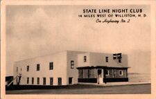 Vintage Postcard State Line Night Club Williston ND North Dakota Highway 2 D-576 picture