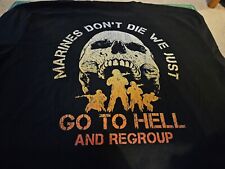 Marine T-shirt Don't Die We Just Go to Hell and Regroup Skull Death Combat USMC picture