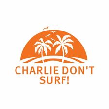 CHARLIE DON'T SURF Decal Sticker picture