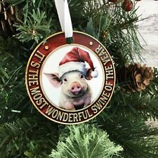 It's the Most Wonderful Swine of the Year Pig Christmas Ornament picture