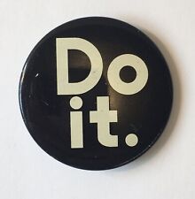 Vintage Pinback Do It. Approx 1.25