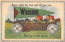 Wauseon Ohio~Vait Till You See Dat Iss To Talk About~Riding in Style c1914 picture