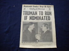 1948 MAR 9 NEW YORK DAILY MIRROR NEWSPAPER - TRUMAN TO RUN IF NOMINATED- NP 5996 picture