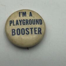 Vintage Antique IM A PLAYGROUND BOOSTER Small Button Badge Pin Pinback A7 picture