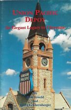 Union Pacific Depot - An Elegant Legacy to Cheyenne - signed picture
