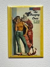 THE HUNGRY ONES Scary Clown Romance Pulp Cover MAGNET 2x3