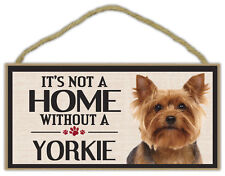 Wood Sign: It's Not A Home Without A YORKIE (YORKSHIRE TERRIER) | Dogs, Gifts picture
