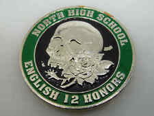 NORTH HIGH SCHOOL ENCLISH 12 HONORS CHALLENGE COIN picture