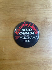 Konnichiwa Yokohama Tires Canada Vancouver Vintage Metal Pinback Pin Button picture