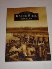 Fontana California Kaiser Steel History Images of America Souvenir Book New    picture