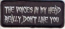 THE VOICES IN MY HEAD REALLY DON'T LIKE YOU EMBROIDEREDIRON ON  PATCH picture