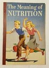 The Meaning of Nutrition Book 1943 by Harriet Stone  D.C. Heath & Co 1st Edition picture