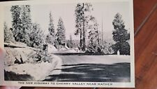 New Highway Cherry Valley Mather Yosemite California Vintage Post Card picture