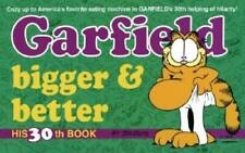 Garfield Bigger and Better (Garfield (Numbered Paperback)) - Paperback - GOOD picture