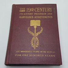 The 19th Century Its History Progress And Marvelous Achievements Book 1900 VGC picture