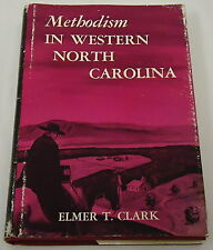 1966 Elmer T. Clark ~ METHODISM, WESTERN NORTH CAROLINA ~ religious, illustrated picture