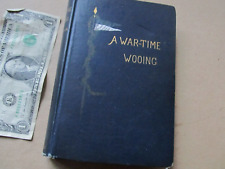 Scarce Early Antique 1888 Civil War Book, A WAR-TIME WOOING, Capt. Charles King picture