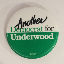 Vintage Another Democrat For Underwood Political Pinback Button picture