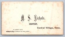 M S NICHOLS DENTIST CENTRAL VILLAGE CONNECTICUT  VICTORIAN TRADE/BUSINESS CARD picture