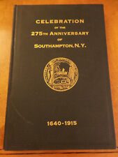 Southampton, NY 1640-1915 Celebration of the 275th Anniversary HC John Hunt 1916 picture
