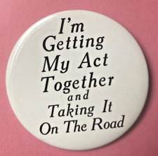 I'm Getting My Act Together And Taking It On The Road 3