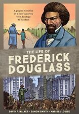 The Life of Frederick Douglass: A Graphic Narrative of a Slave's Journey from Bo picture