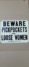 BEWARE PICKPOCKETS LOOSE WOMEN NEW ORLEANS HEAVY DUTY US MADE METAL WARNING SIGN picture