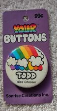 VINTAGE 1983 SONRISE CREATIONS Your Buttons RAINBOW PIN PINBACK Todd picture
