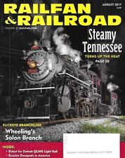 Railfan & Railroad Aug. 2017 Tennessee Steam Wheeling Solon Branch Detroit QLINE picture
