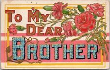 Vintage Large Letter Embossed Greetings Postcard TO MY DEAR BROTHER 1910 Cancel picture