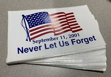 25 - September 11, 2001 “Never Let Us Forget”.Screenprinted Decals 3x5 NOS picture