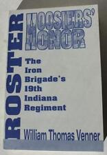 The Iron Brigade's 19th Indiana Regiment Hoosier's Honor Rooster Civil War Book picture