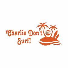 CHARLIE DON'T SURF Car Laptop Wall Sticker Decal picture