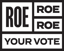 ROE ROE ROE YOUR VOTE BUMPER STICKER DECAL PRO-CHOICE ABORTION picture