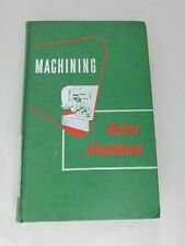 Vintage 1955 Machining Kaiser Aluminum Book picture
