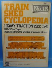 TRAIN SHED CYCLOPEDIA NO 15 HEAVY TRACTION 1922-1941 PRINTED JANUARY 1974 picture