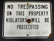 Vintage Heavy Embossed No Trespassing Property Sign 24x18” American Aggregates picture